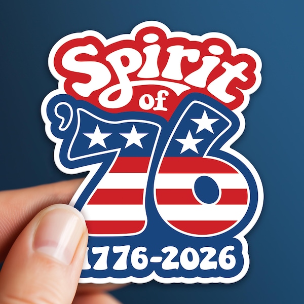 BULK Spirit of 76 Die Cut Stickers - 1776-2026 USA 250 Years of Freedom
