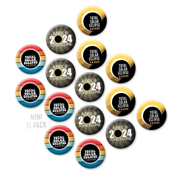 Total Solar Eclipse 2024 MINI Buttons - 15 Pack 1" lapel pin size - Party Favor and April 8 Souvenir