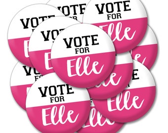 Vote for Elle - 2.25" Bulk Pack Buttons Pins, perfect for Halloween costume or around office - pink blonde girly funny