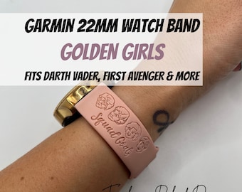 Golden Girls Garmin 22mm Watch Band • Fits Darth Vader, First Avenger & More [Betty White Stay Golden Custom Engraved Silicone Bands]