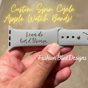 Motivational Spin Cycle Quotes Apple Watch Band • Fits Ed 3, SE + Series 7: 38 40 41 42 44 45mm [Personalized Custom Engraved Silicone Band]