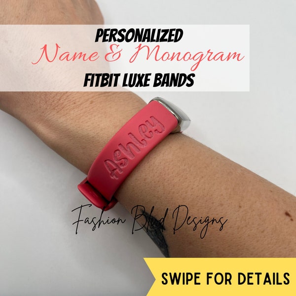 Monogram & Name Fitbit LUXE Watch Band • Small and Large Sizes • [Personalized Custom Laser Engraved Silicone Bands]