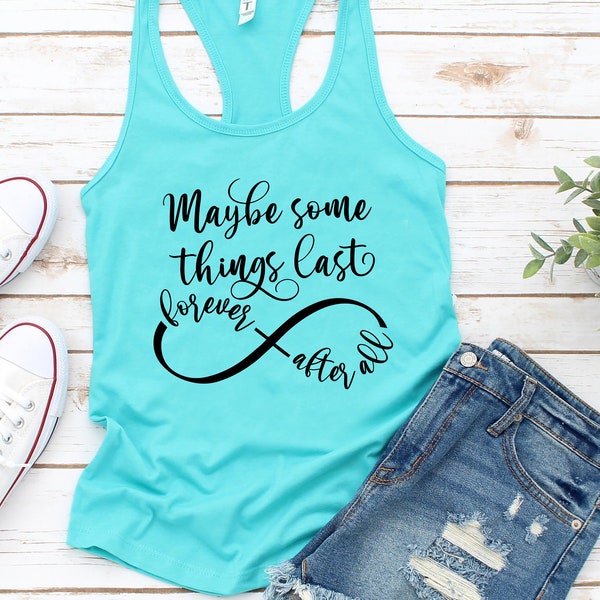 Forever after all tank top, Country music tank top, Country music shirt, Racerback, Gift for her, Size S-2X, Customize tank top