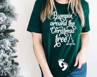 Bumpin around the Christmas tree shirt, Christmas pregnancy announcement shirt, Christmas maternity shirt, Winter maternity shirt