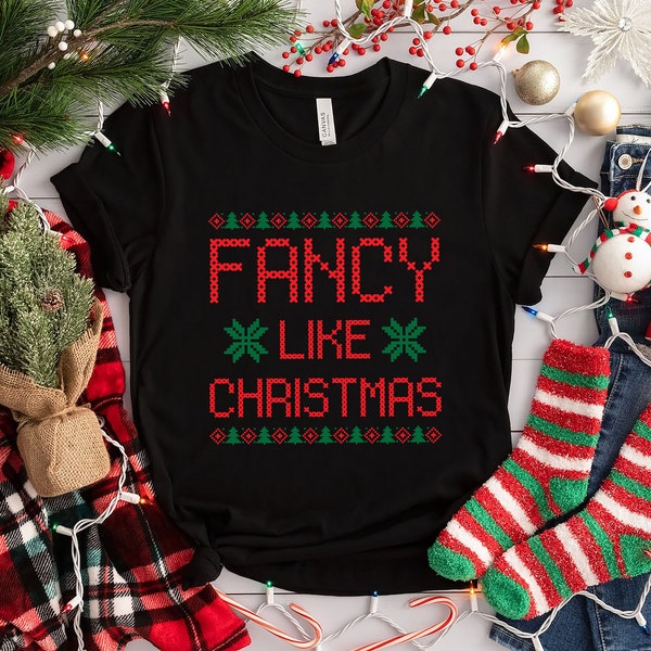 Fancy like Christmas shirt, Country music Christmas shirt, Ugly Christmas sweater shirt, Walker Christmas shirt, Womens Christmas shirt
