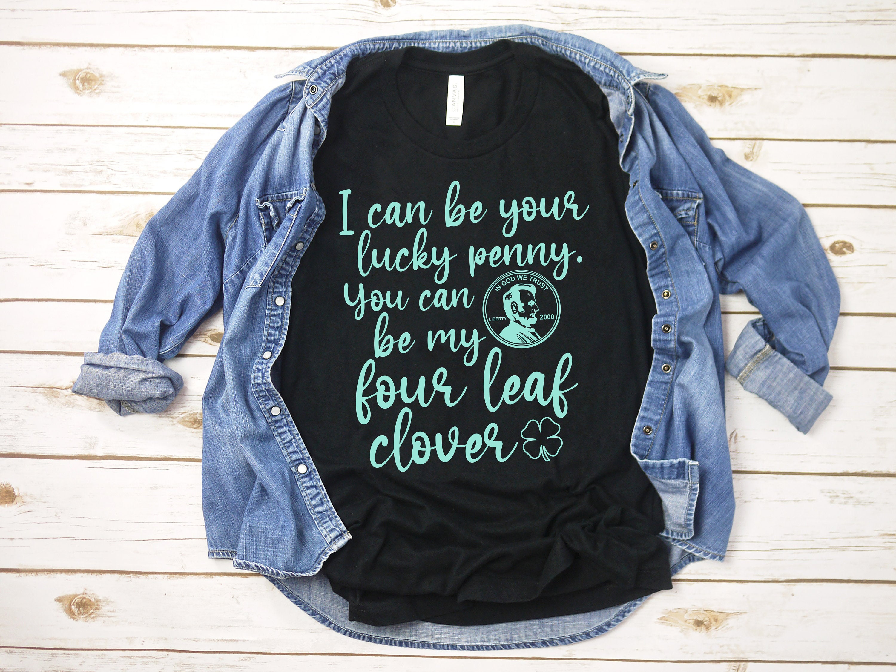 I Can Be Your Lucky Penny Shirt Country 