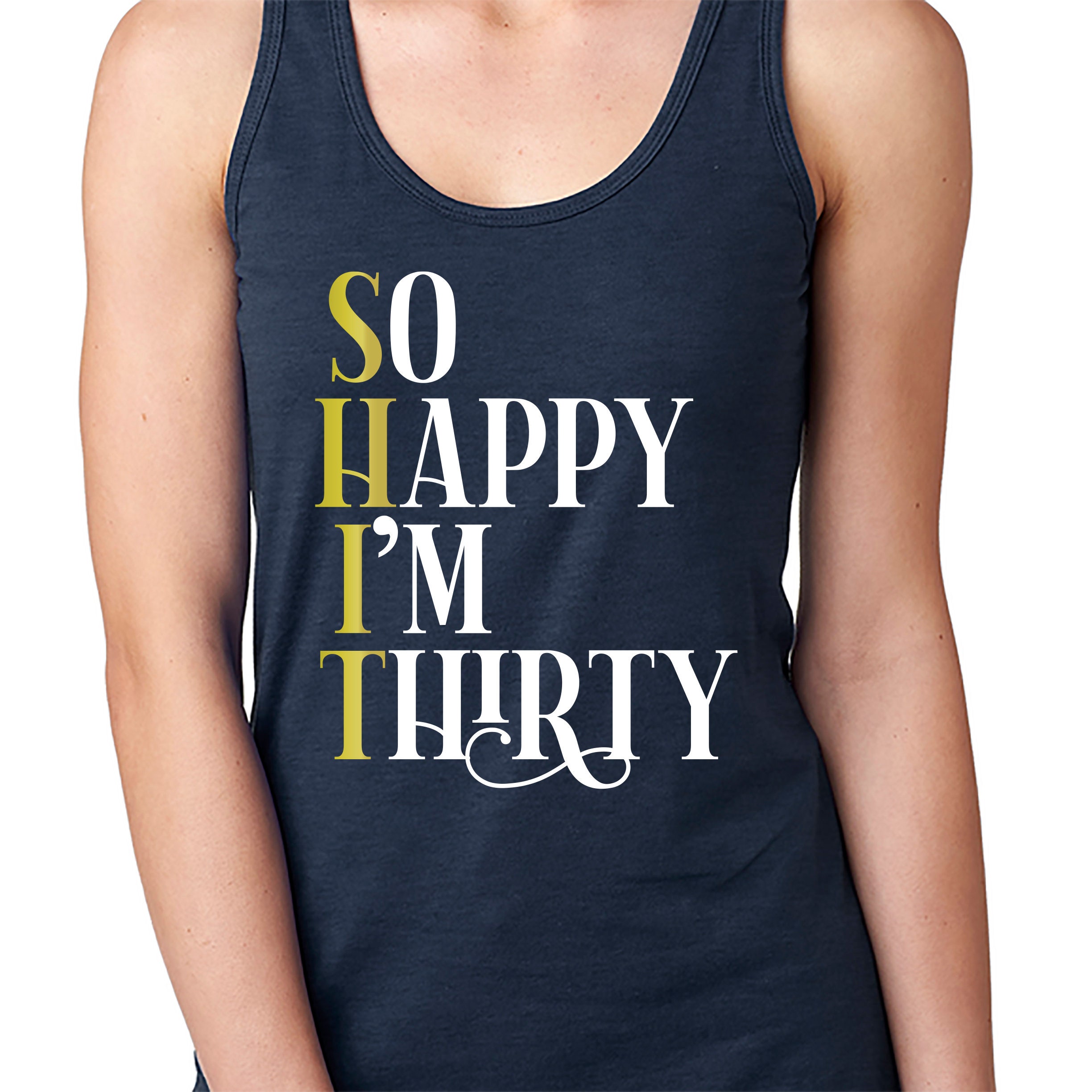 30th birthday tank top birthday shirt for her So Happy Etsy