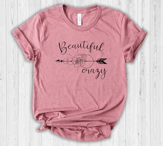 Beautiful Crazy Shirt Country Music 