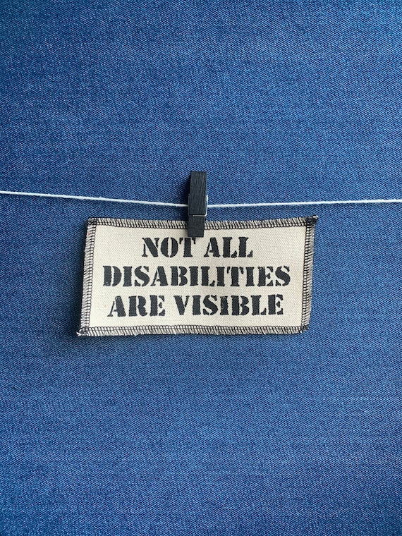 Not All Disabilities Are Visible Patch