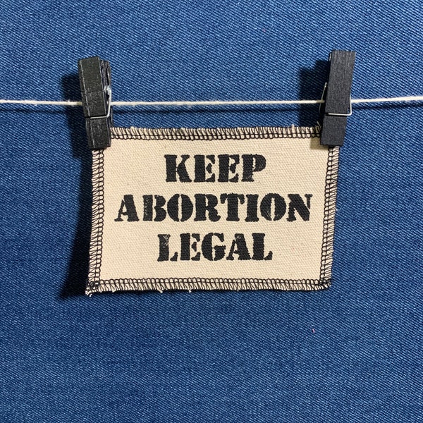 Keep Abortion Legal Patch