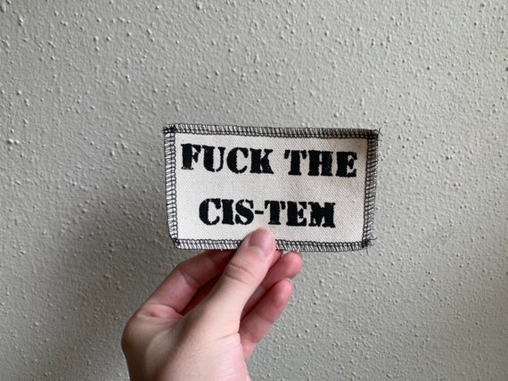 Fuck the Cis-tem Patch