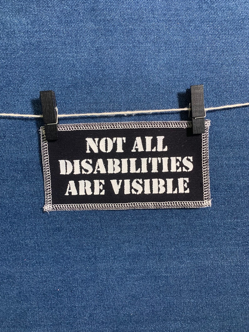 Not All Disabilities Are Visible Patch Black