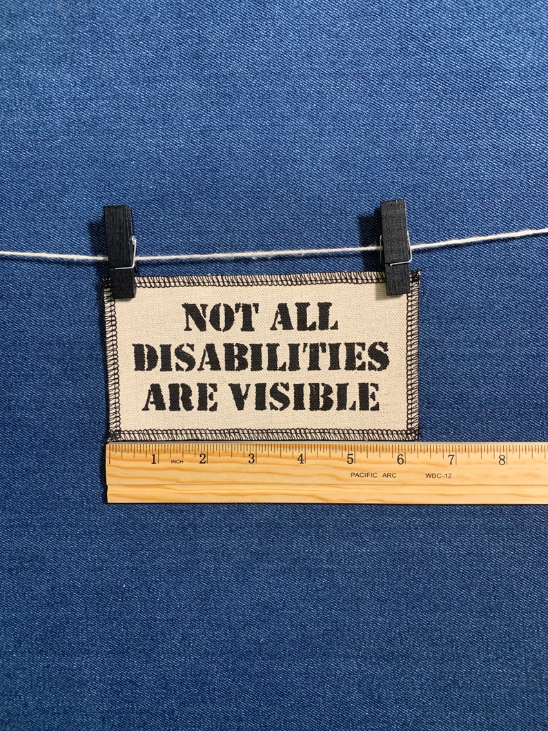 Not All Disabilities Are Visible Patch image 6