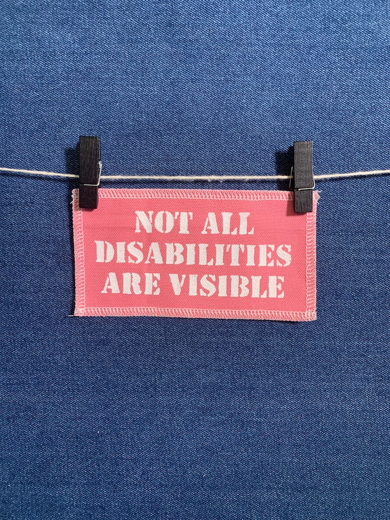 Not All Disabilities Are Visible Patch Pink