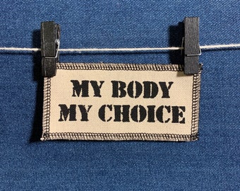 My Body My Choice Patch