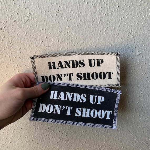 Hands Up Don’t Shoot Patch