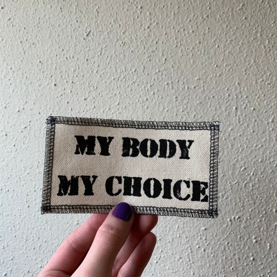 My Body My Choice Patch