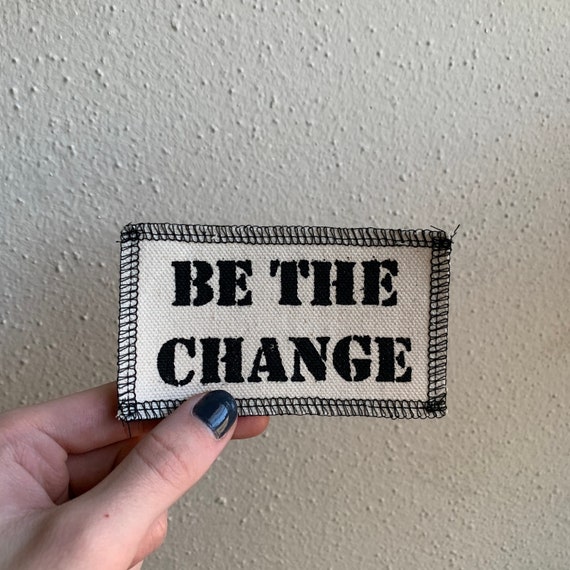 Be The Change Patch