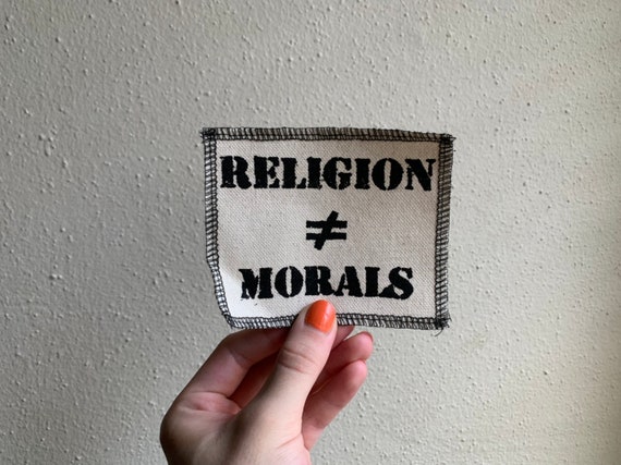 Religion Doesn't Equal Morals Patch