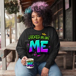 Locked In On Me PNG | Självkärlek Empowerment-skjortadesign för DTF och sublimering | Unisex motiverande citat | Omedelbar digital nedladdning