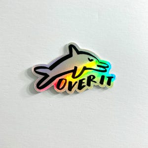Over It - Holografischer Sticker