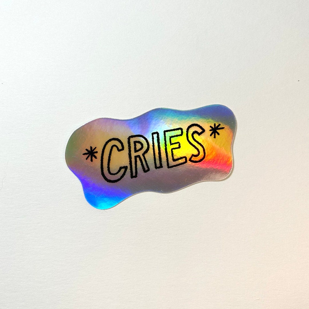 Cries - Holographic Sticker - Etsy