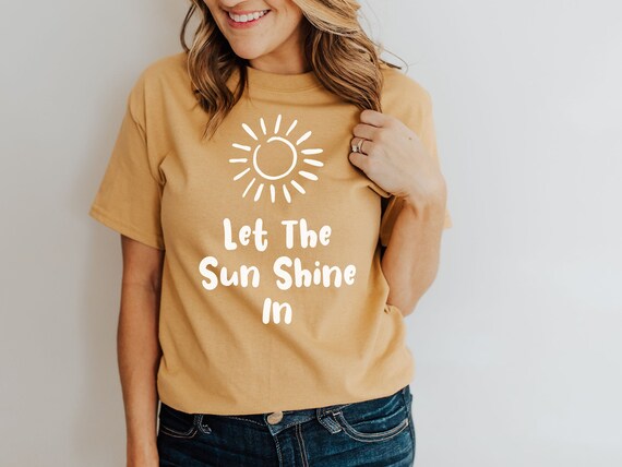 Let The Sun Shine In Shirt Women's Shirt Inspirational | Etsy