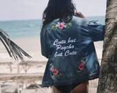 Cute but Psycho but Cute Embroidered Denim Jacket Jean Jacket Custom Quote Jacket Flower Embroidery Customized Custom Denim Jacket