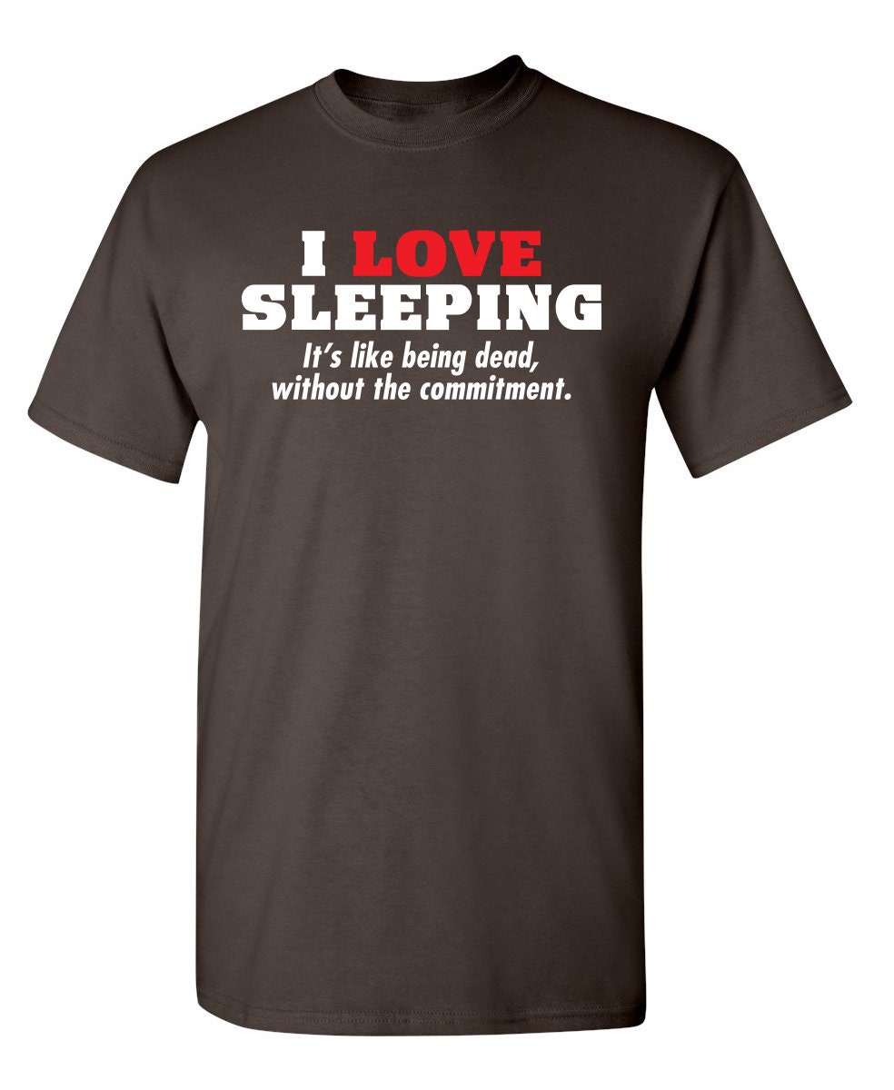 Funny Sleeping T-shirt: I Love Sleeping, Naps Joke Shirt - Etsy