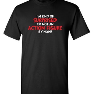 Sarcastic Action Figure T-Shirt: Funny Novelty Graphic Tee