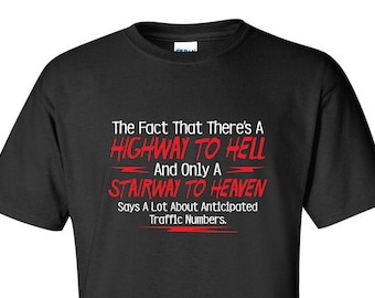 Highway to Hell Stairway to Heaven T-Shirt: Funny Sarcastic Novelty Tee