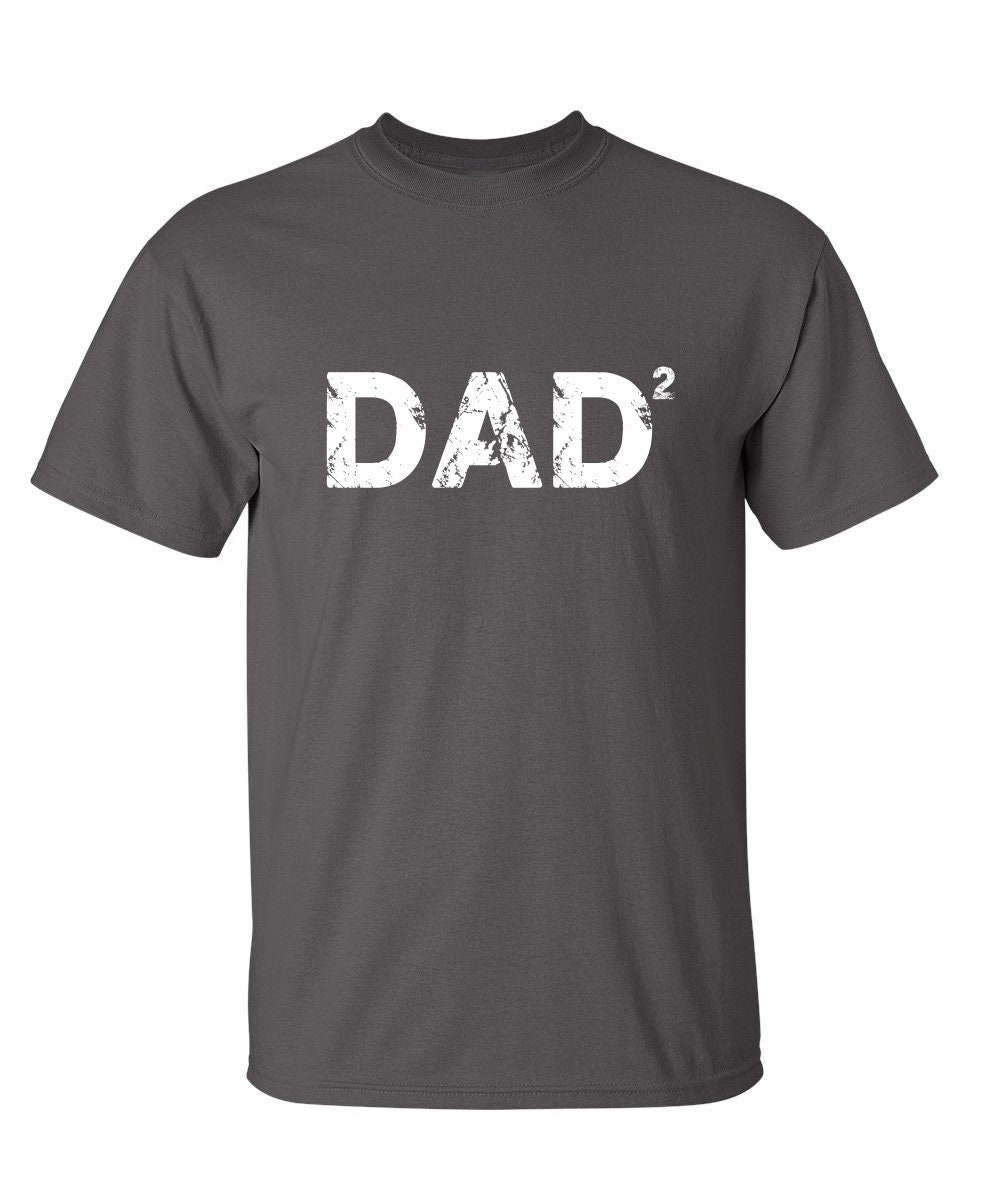Dad Squared Sarcastic Humor Graphic Novelty Funny T Shirt | Etsy