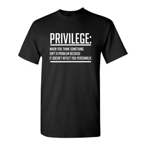 Sarcastic Privilege T-Shirt: Funny Graphic Novelty Tee