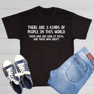 There Are 3 Kinds Of People In This World Funny Graphic Tees Mens Women Gift For Sarcasm Laughs Lover Novelty Funny T Shirts