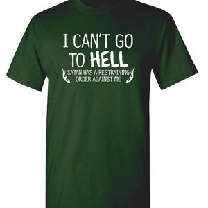 I Can't Go To Hell T-Shirt: Funny Sarcasm Graphic Tee image 10