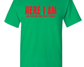 Here I Am Funny Graphic T-shirt - Novelty Humor Tee - Etsy