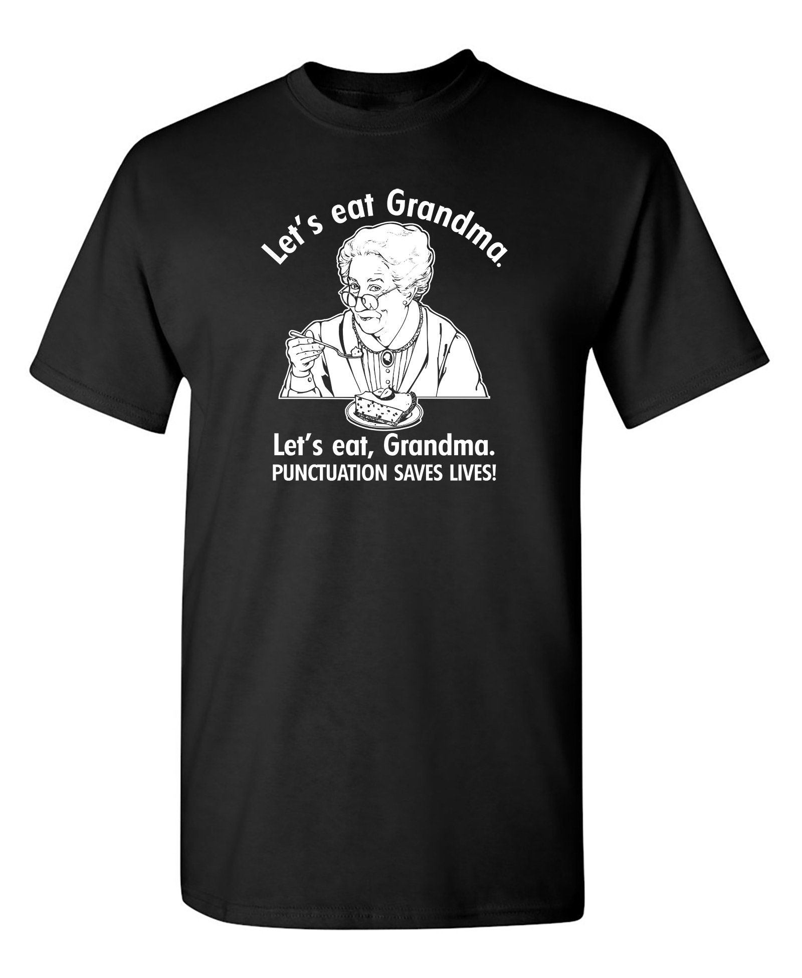 let's eat grandma shirt