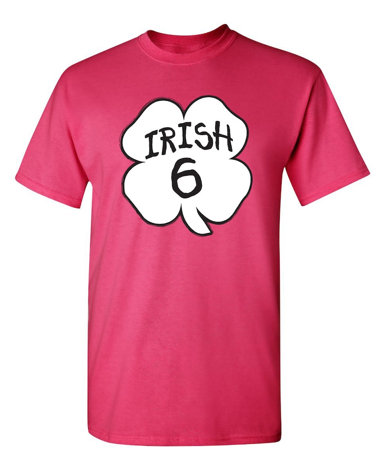 Irish Six Sarcastic Humor Graphic Novelty Funny T Shirt
