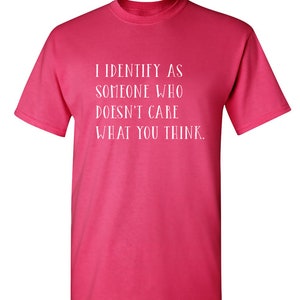 I Identify as Someone Sarcastic Humor Graphic Novelty Funny T Shirt Youth And Tall Sizes Pink