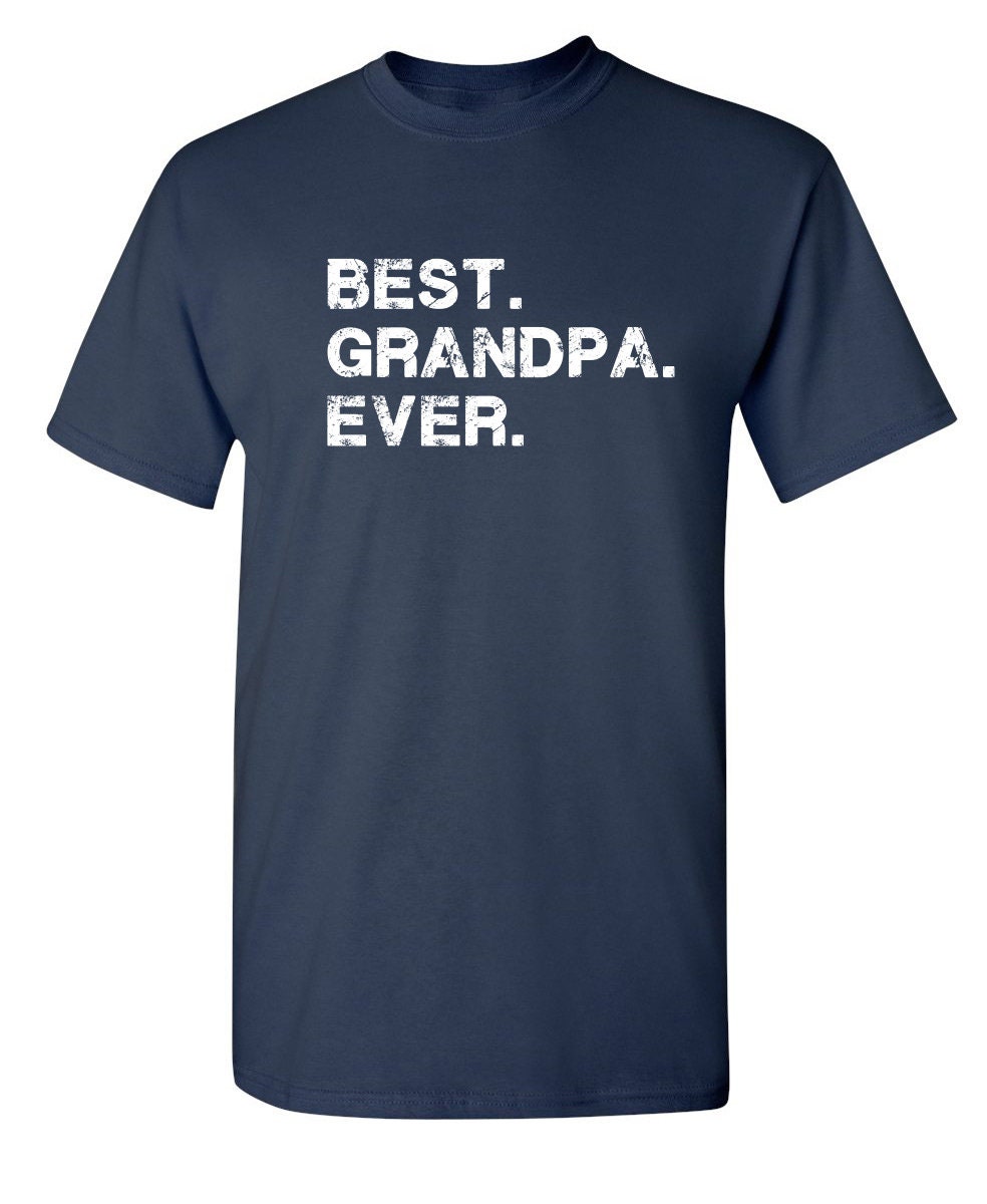 Best Grandpa Ever Sarcastic Humor Graphic Novelty Funny T | Etsy