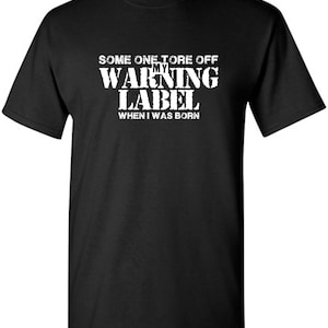Sarcastic Warning Label T-Shirt: Funny Graphic Novelty Tee
