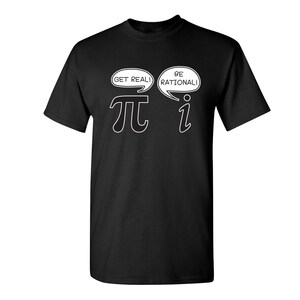 Be Rational Funny Graphic T-Shirt: Math Humor Gift