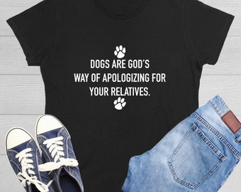 Funny Dog Lover T-shirt: God's Apology Novelty Tee - Etsy