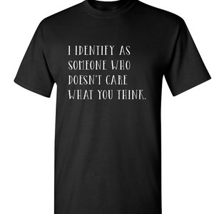 I Identify as Someone Sarcastic Humor Graphic Novelty Funny T Shirt Youth And Tall Sizes