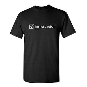May include: Black t-shirt with a white checkmark in a box and the text "I'm not a robot".