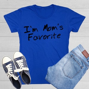 Unisex I'm The Favorite Mom Likes Me Best T-Shirt Unisex I'm The Favorite Mom Likes Me Best T-Shirt