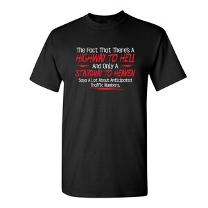 Highway to Hell Stairway to Heaven Sarcastic Humor T-Shirt