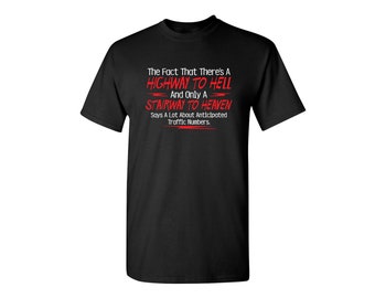 Highway to Hell Stairway to Heaven Sarcastic Humor T-Shirt