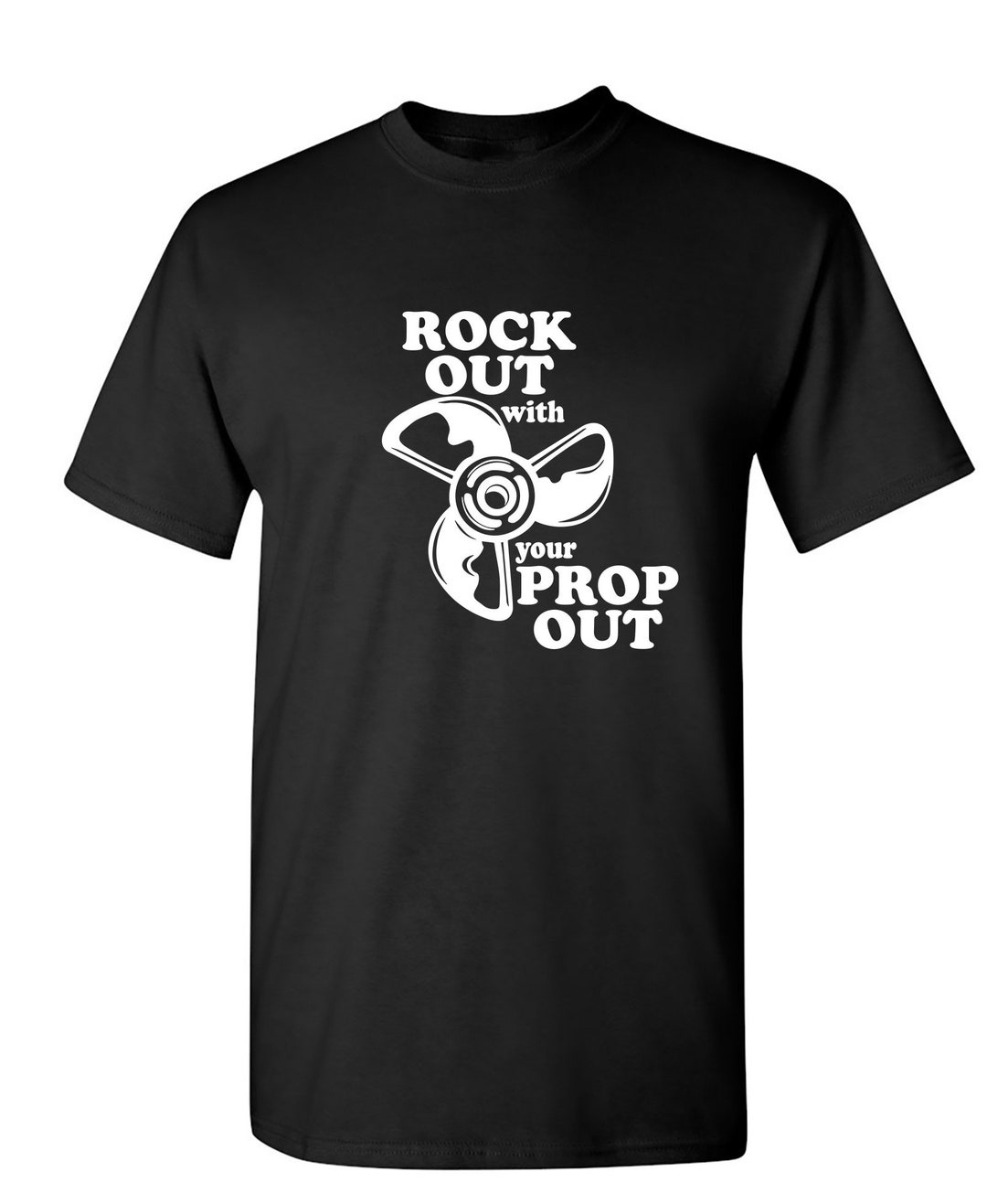 Rock Out With Your Prop Out T-shirt: Sarcastic Humor Graphic Tee - Etsy
