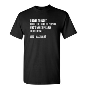 Sarcastic Exercise T-Shirt: Funny Graphic Novelty Tee